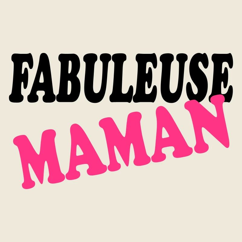FABULEUSE MAMAN