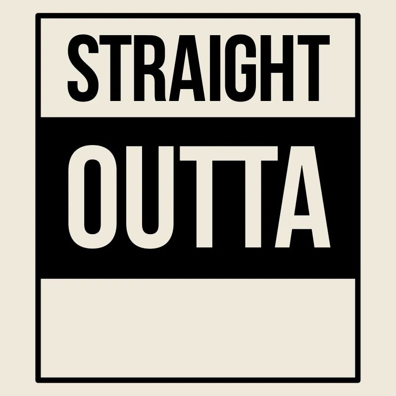 straight outta