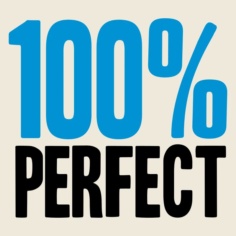 100 % Perfect