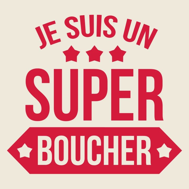 Je suis un Super Boucher !