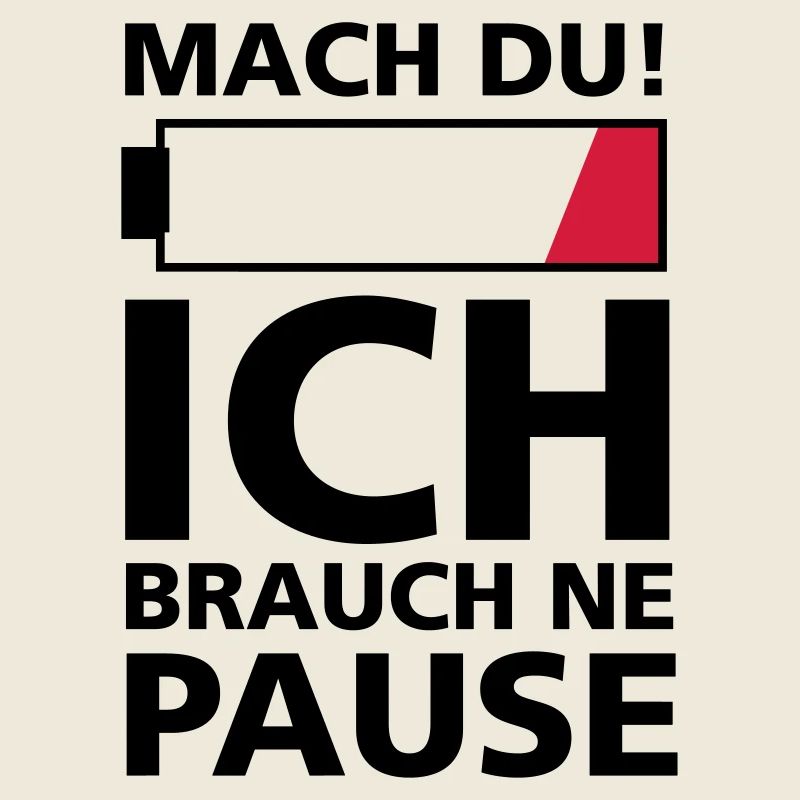 ICH BRAUCH PAUSE