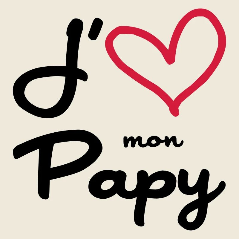 J'aime mon Papy / Grand-Père / Naissance / Bébé