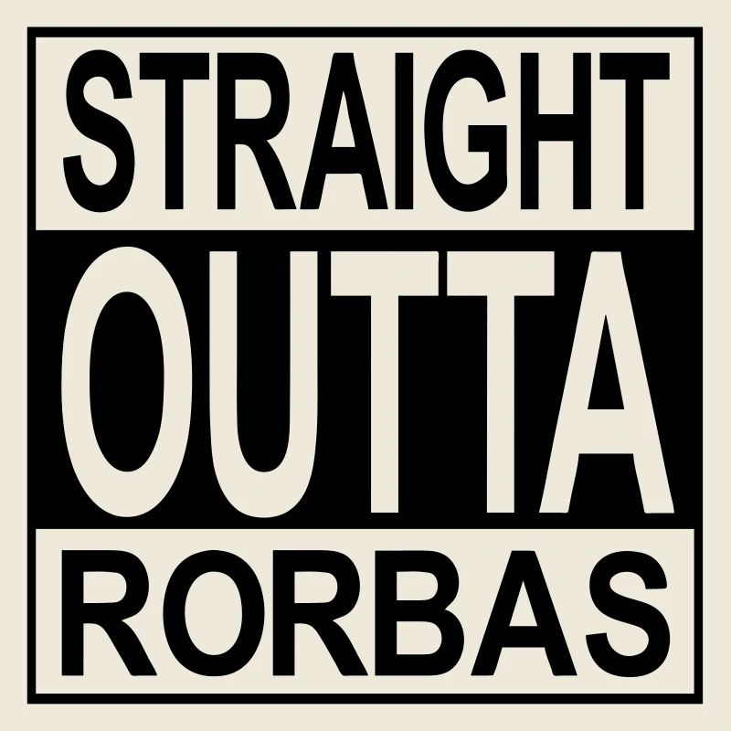Straight outta Rorbas