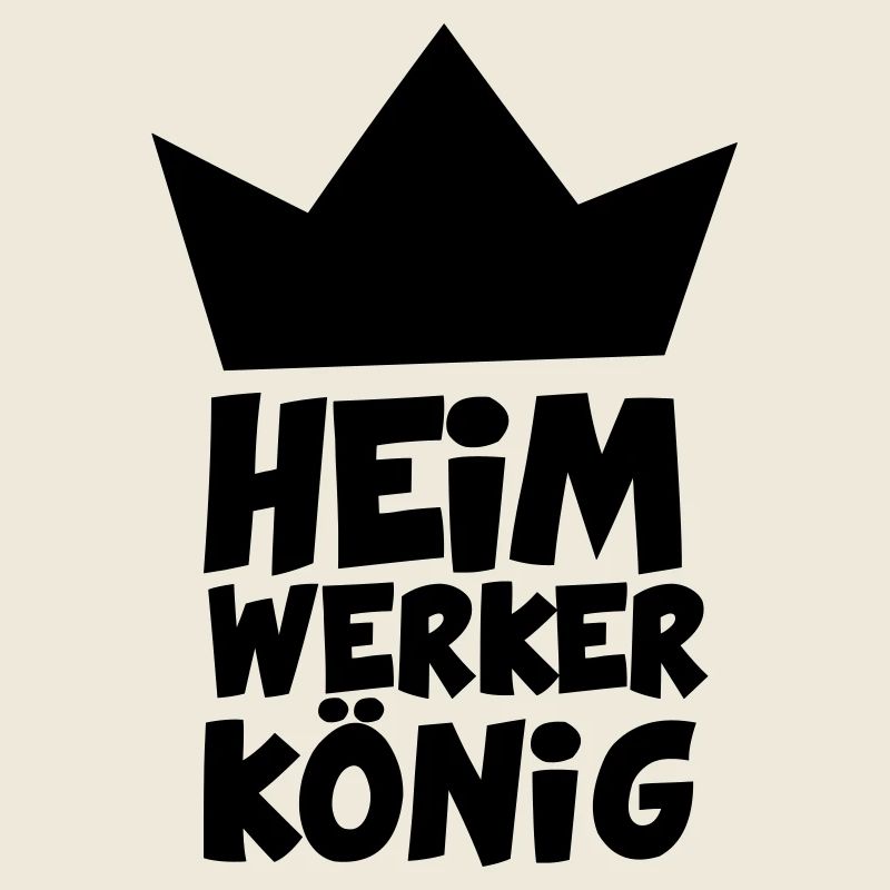 HEIMWERKERKÖNIG