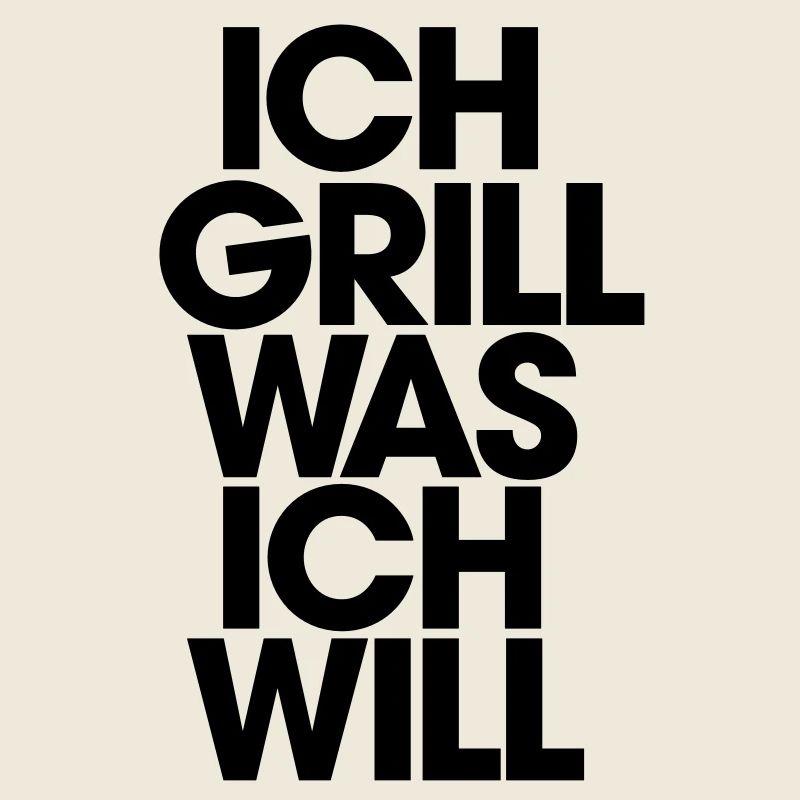 I grill what I want