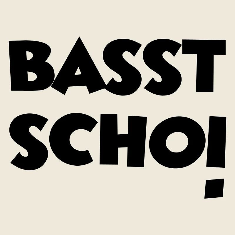 Basst Scho!