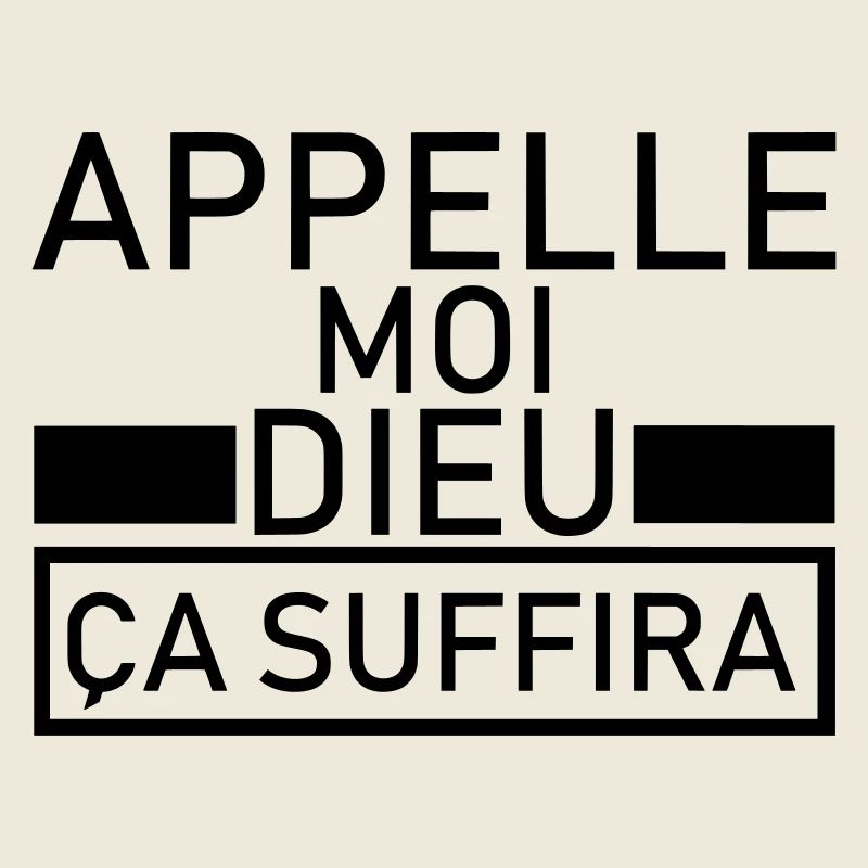 appelle moi dieu ça suffira