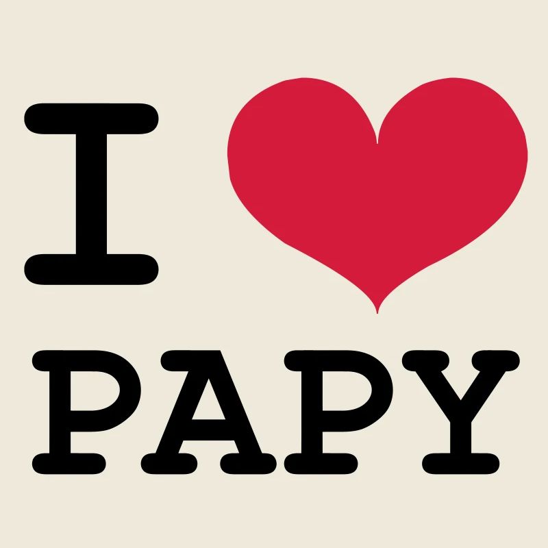 I Love Papy!