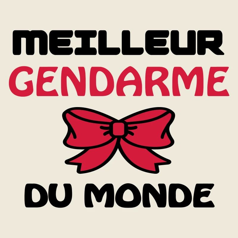 MEILLEUR GENDARME DU MONDE