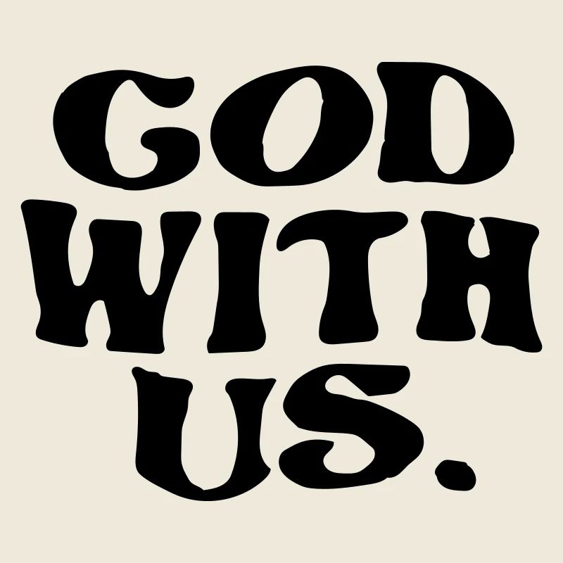 God be with us