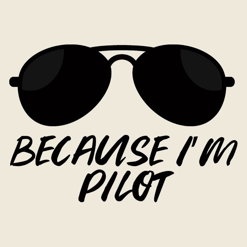 Pilot: Because i´m Pilot.