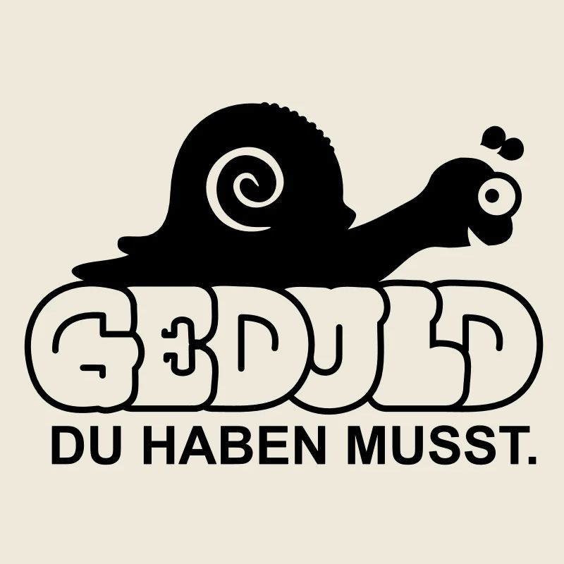 Geduld du haben musst (1c)