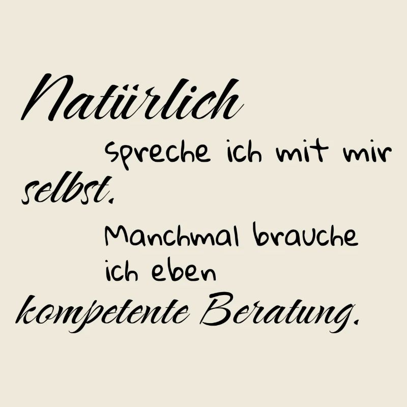 Natürlich spreche ich mit mir selbst