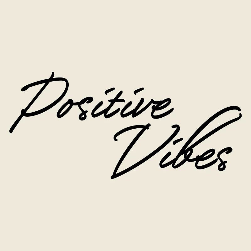 Positive Vibes