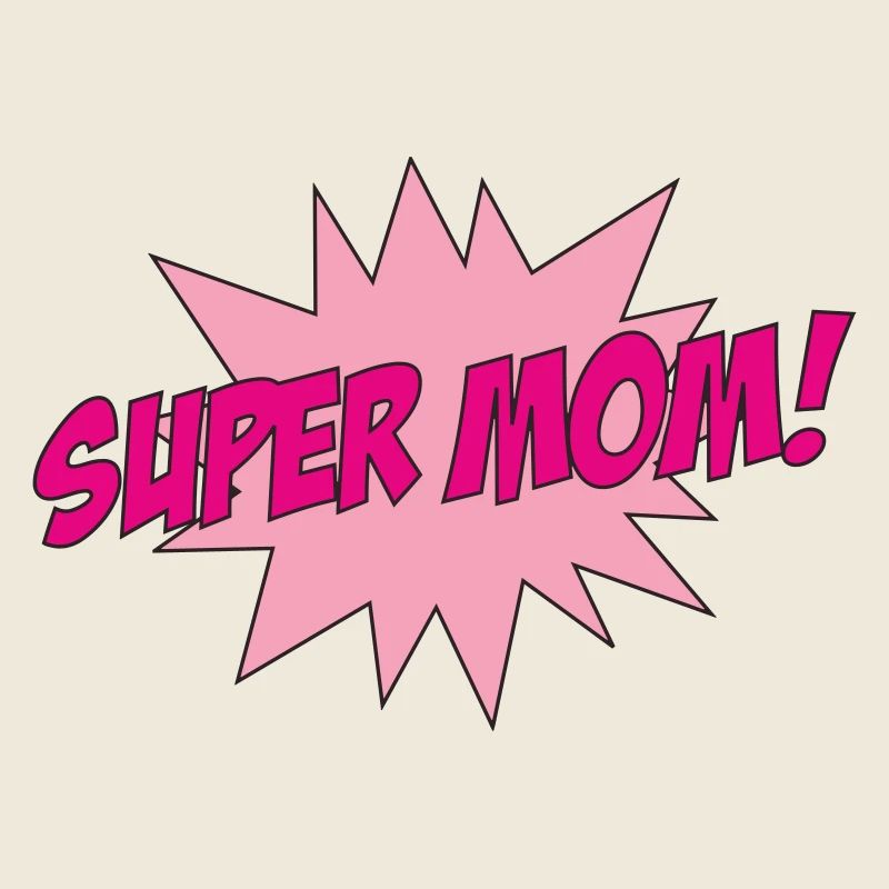 Super Mom - Mother's Day