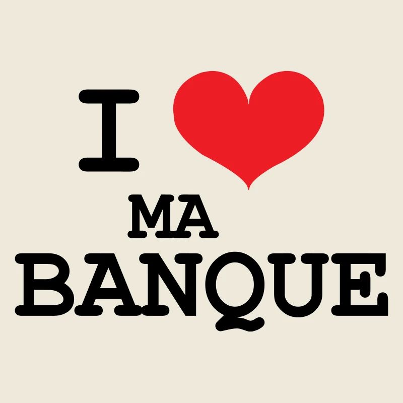 J’aime ma banque