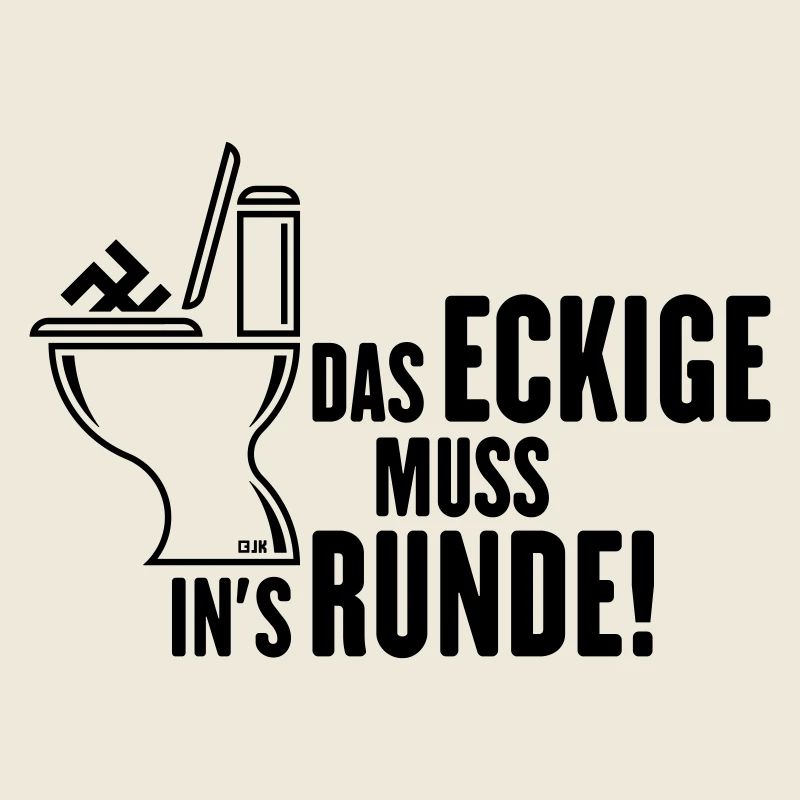 Das Eckige Muss In’s Runde! (Gegen Rechts / Black)