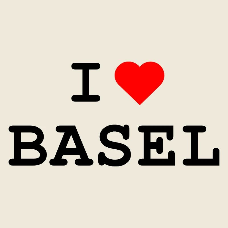 I love Basel - Ich liebe Basel