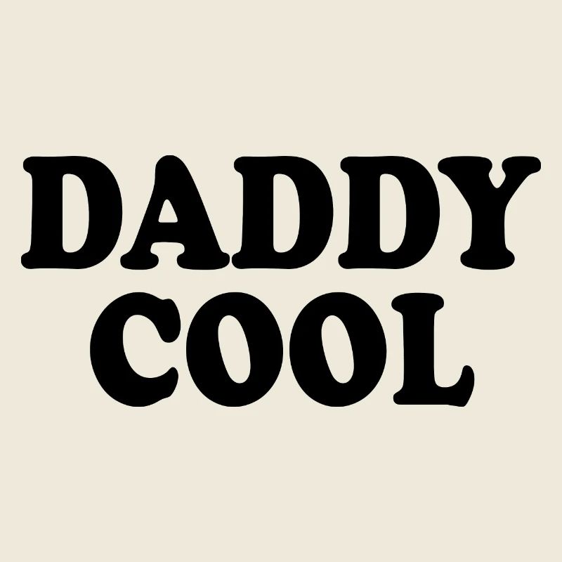 Daddy cool