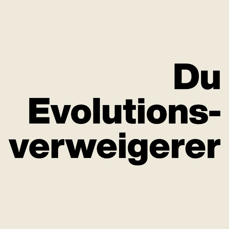 TOI, NÉGATIONNISTE DE L’ÉVOLUTION. SARCASME, COQUIN