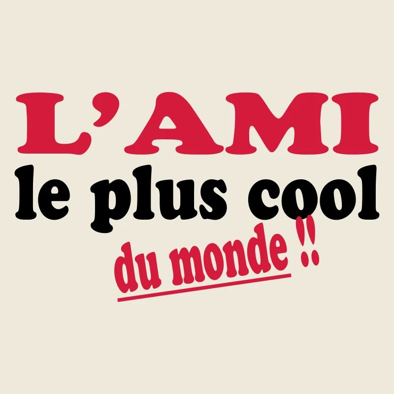 L'ami le plus cool du monde !!