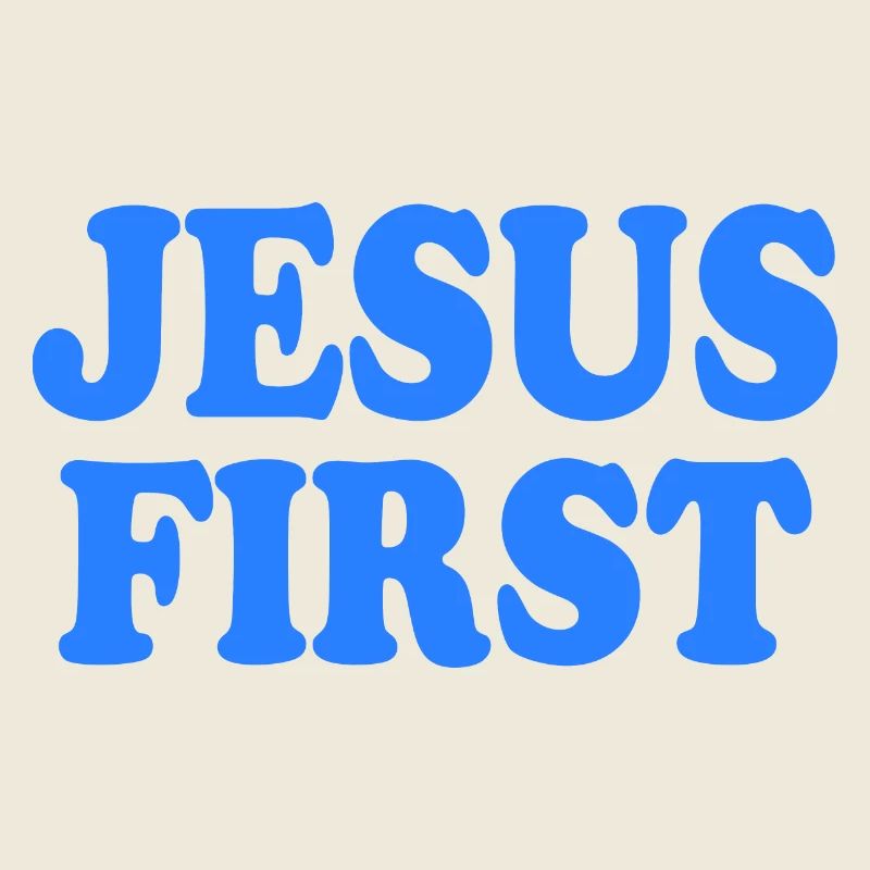 Jesus first