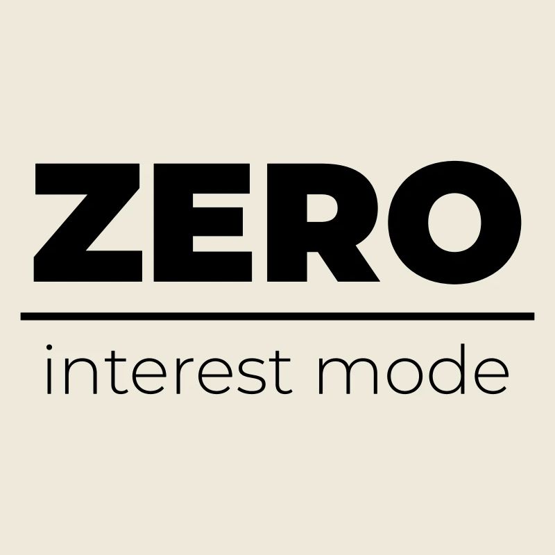 Zero Interest Mode | Minimal Statement