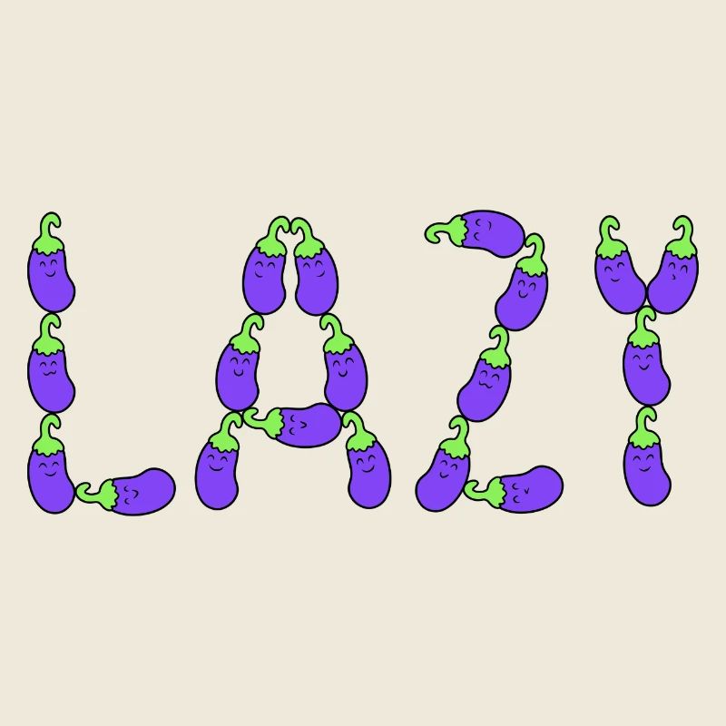 Eggplant lazy