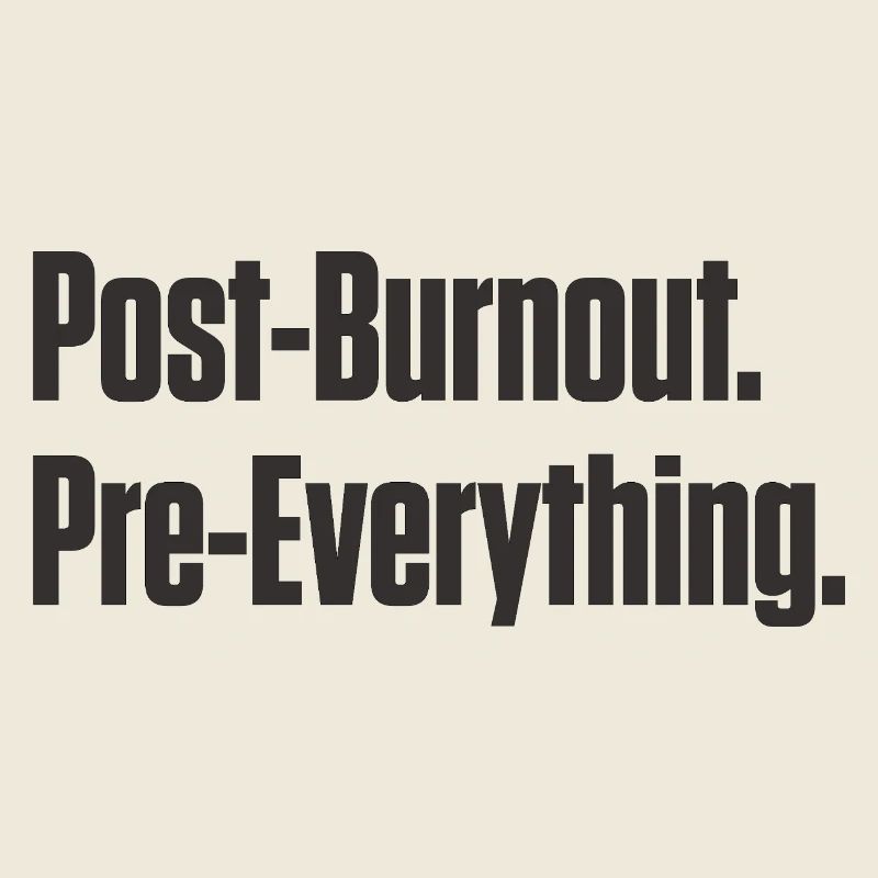 Post-Burnout, vor allem