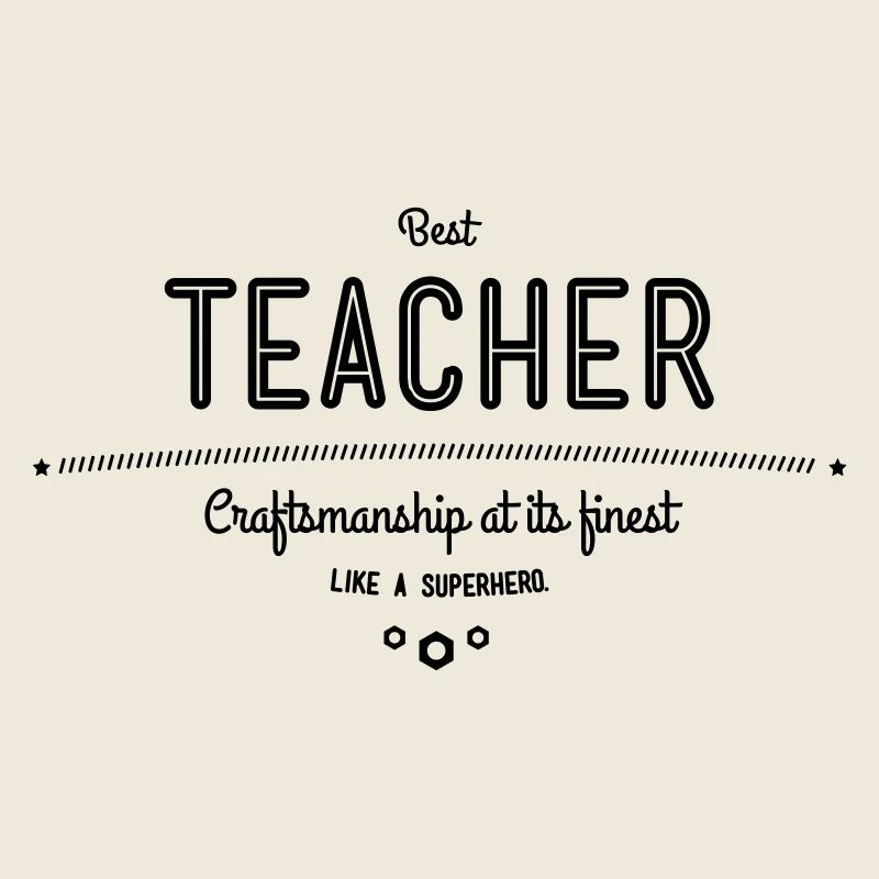 Bester Lehrer - Handwerkskunst vom Feinsten