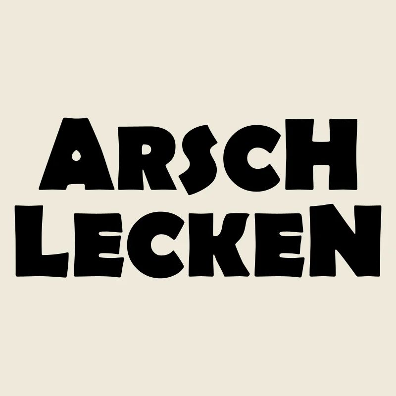 ARSCH LECKEN