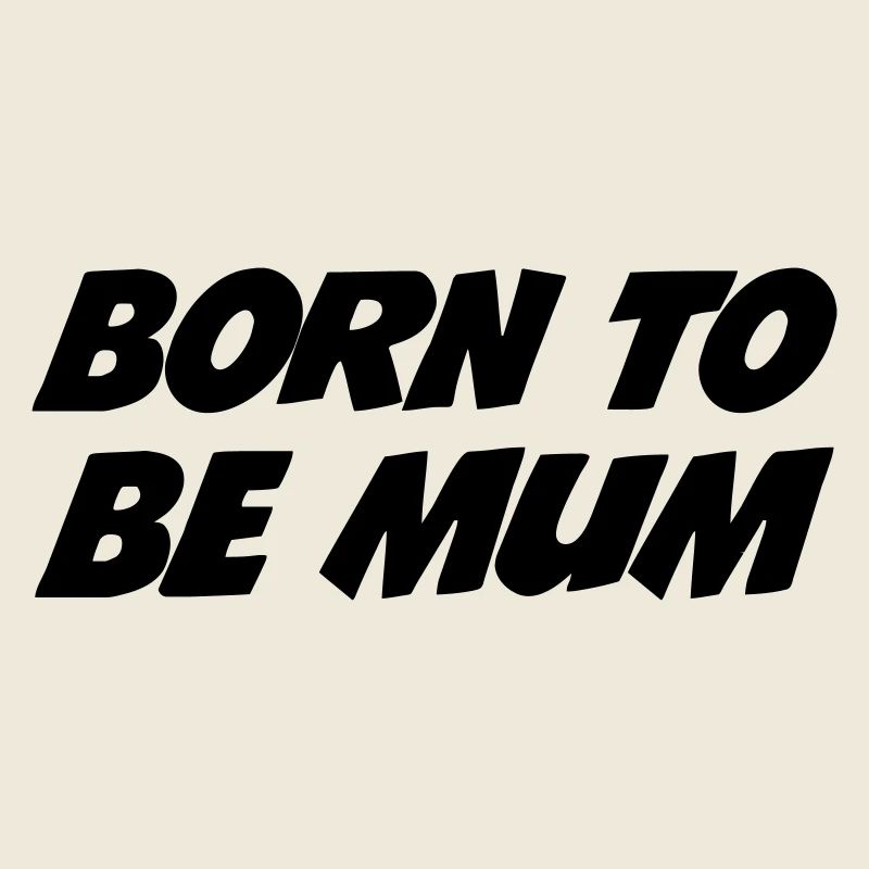 Née pour être Maman