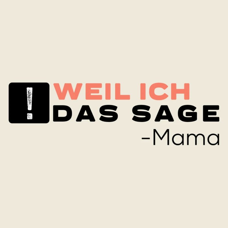 Weil Ich Das Sage - Mama Mami ist der Chef