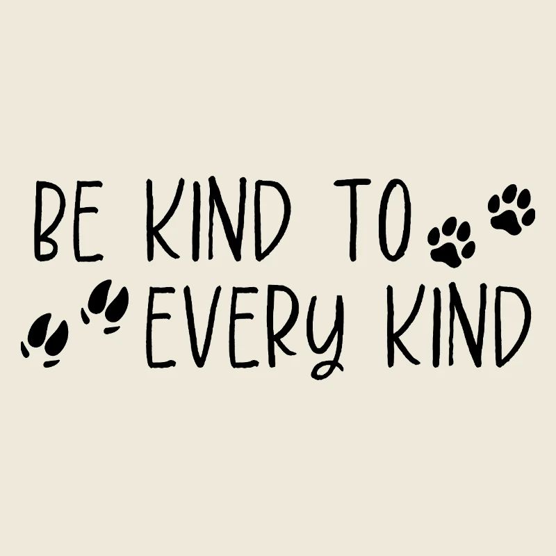 Be Kind – Minimalist Statement Animal Love