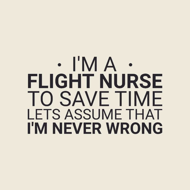 Flight Nurse Never Wrong Air Rescue