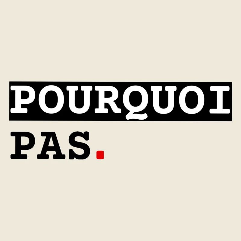Pourquoi pas