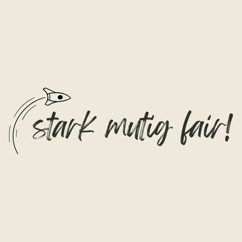 Stark Mutig Fair