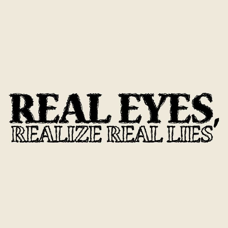 Real Eyes Realize Real...