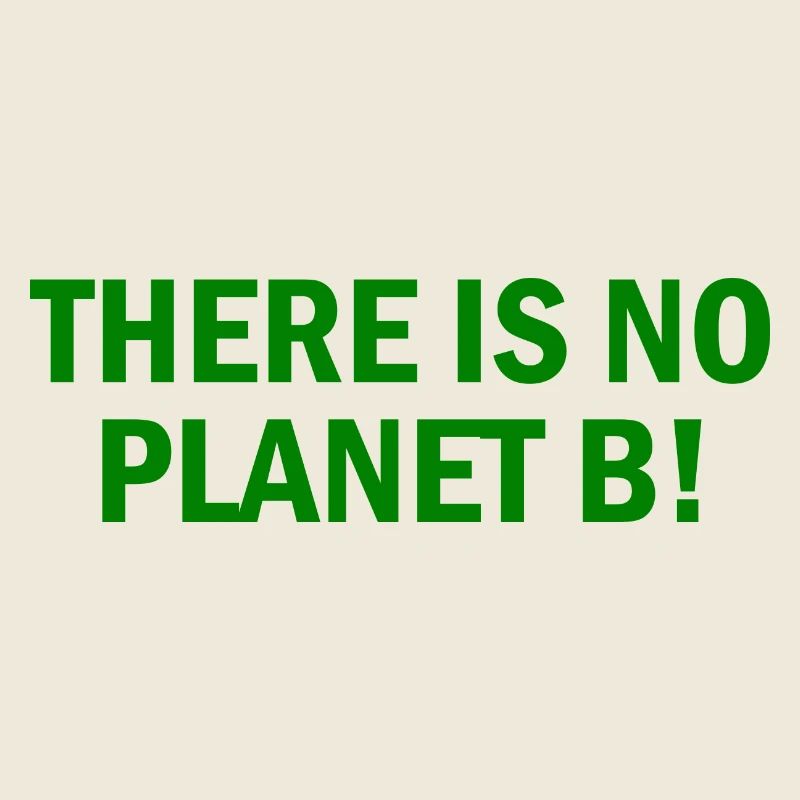 There is no planet B