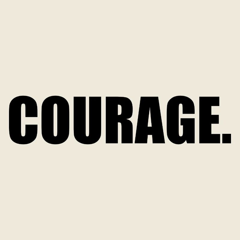 Courage