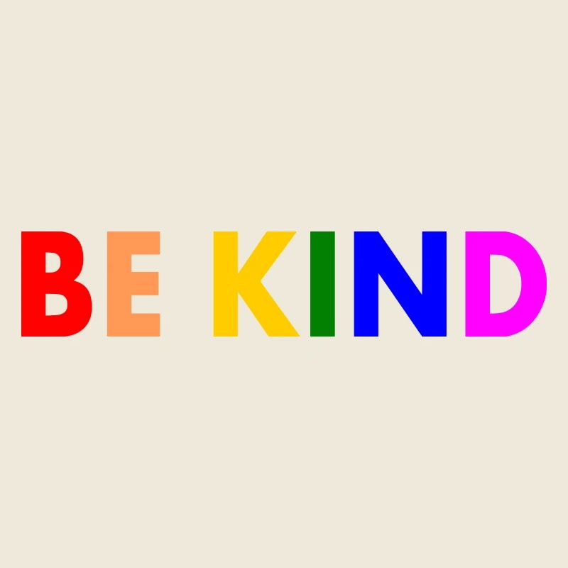 Be kind
