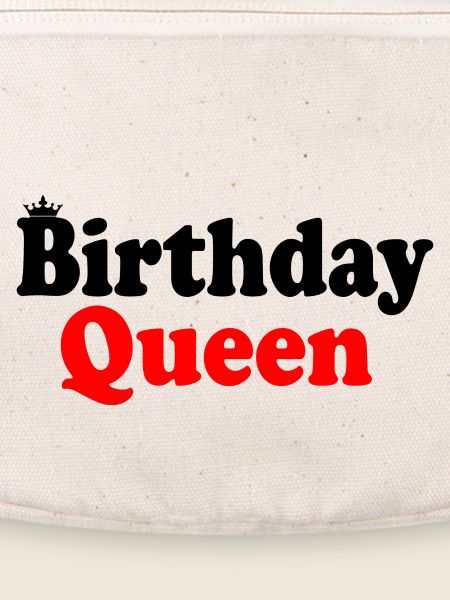 Birthday queen