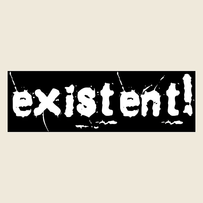EXISTENT! (schwarz)