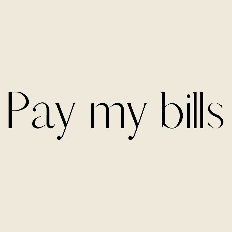 Pay my bills
