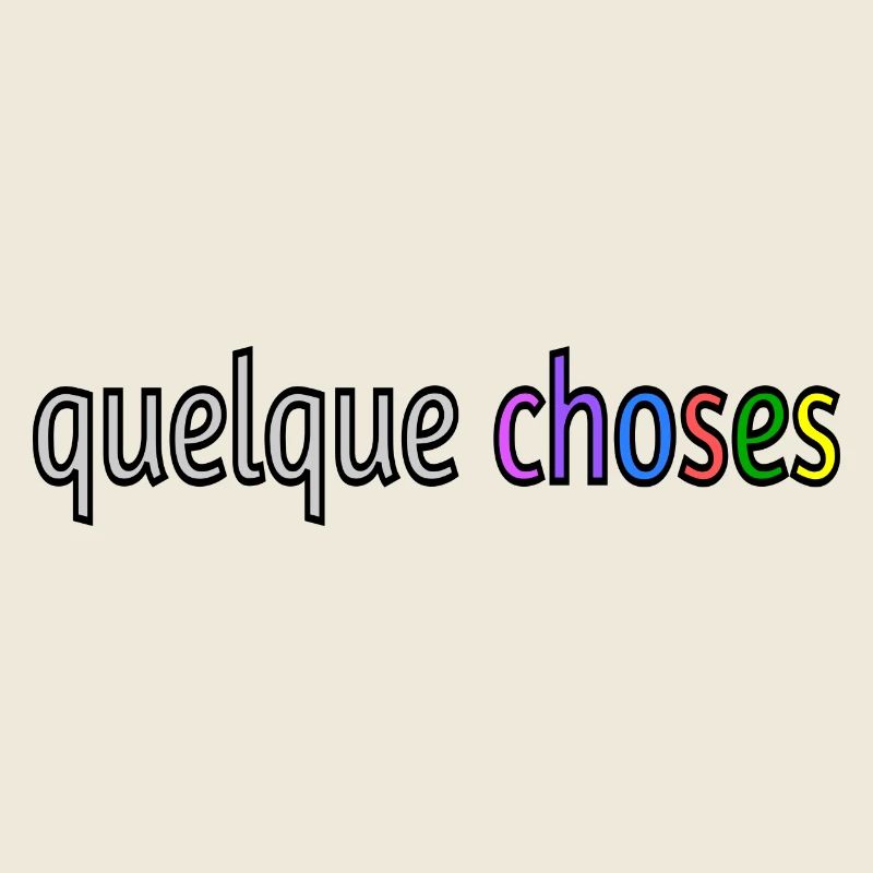 Quelques choses