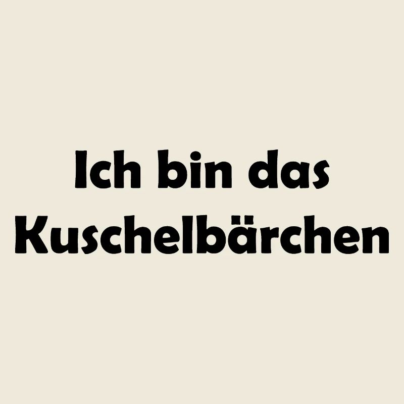 Ich bin das Kuschelbärchen