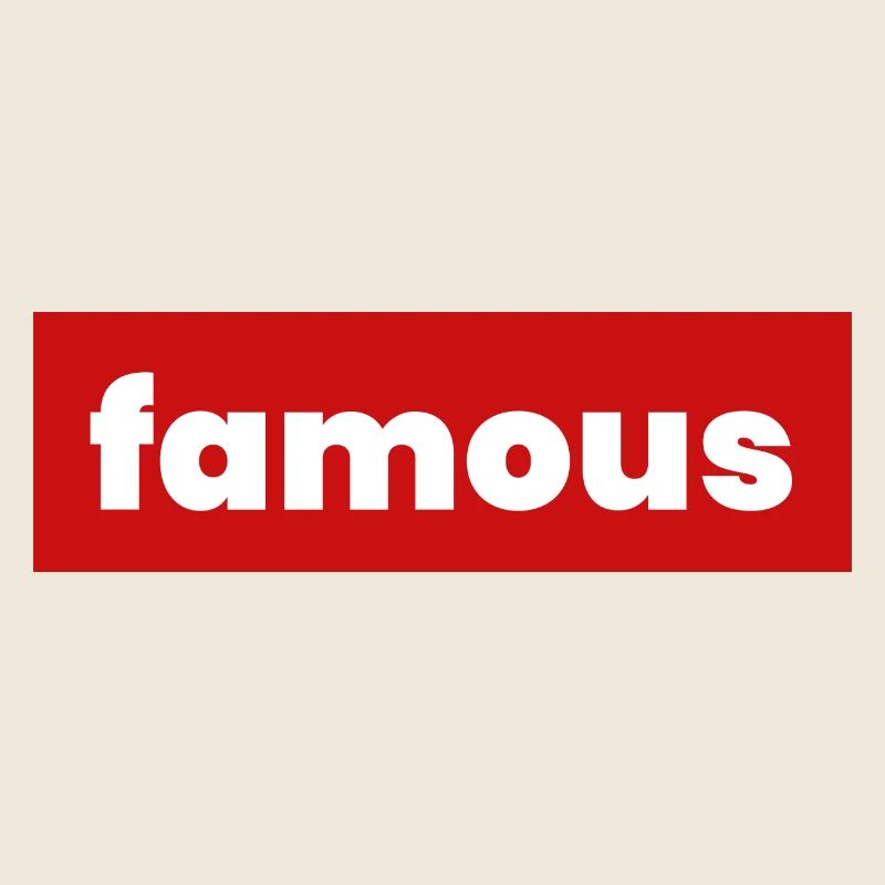 famous