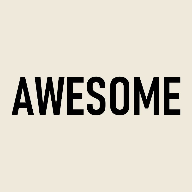 awesome - Ich bin genial - eindrucksvoll