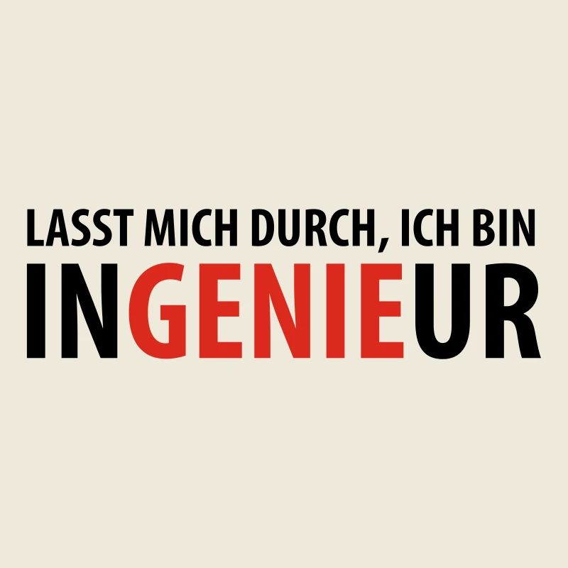 Lasst mich durch, ich bin Ingenieur