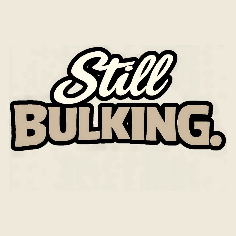 Still Bulking - Kraft-Statement
